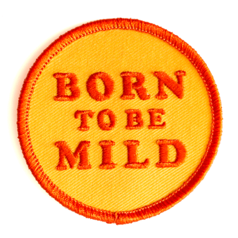 Born To Be Mild Embroidered Iron-On Patch