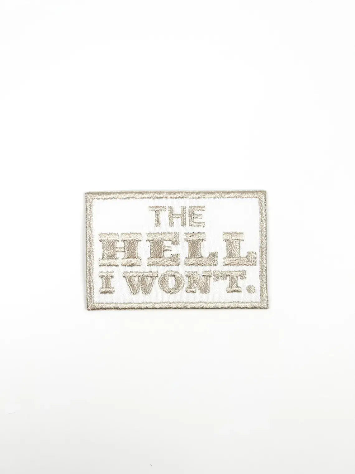 The Hell I Won't Embroidered Iron-On Patch Rodeo Country