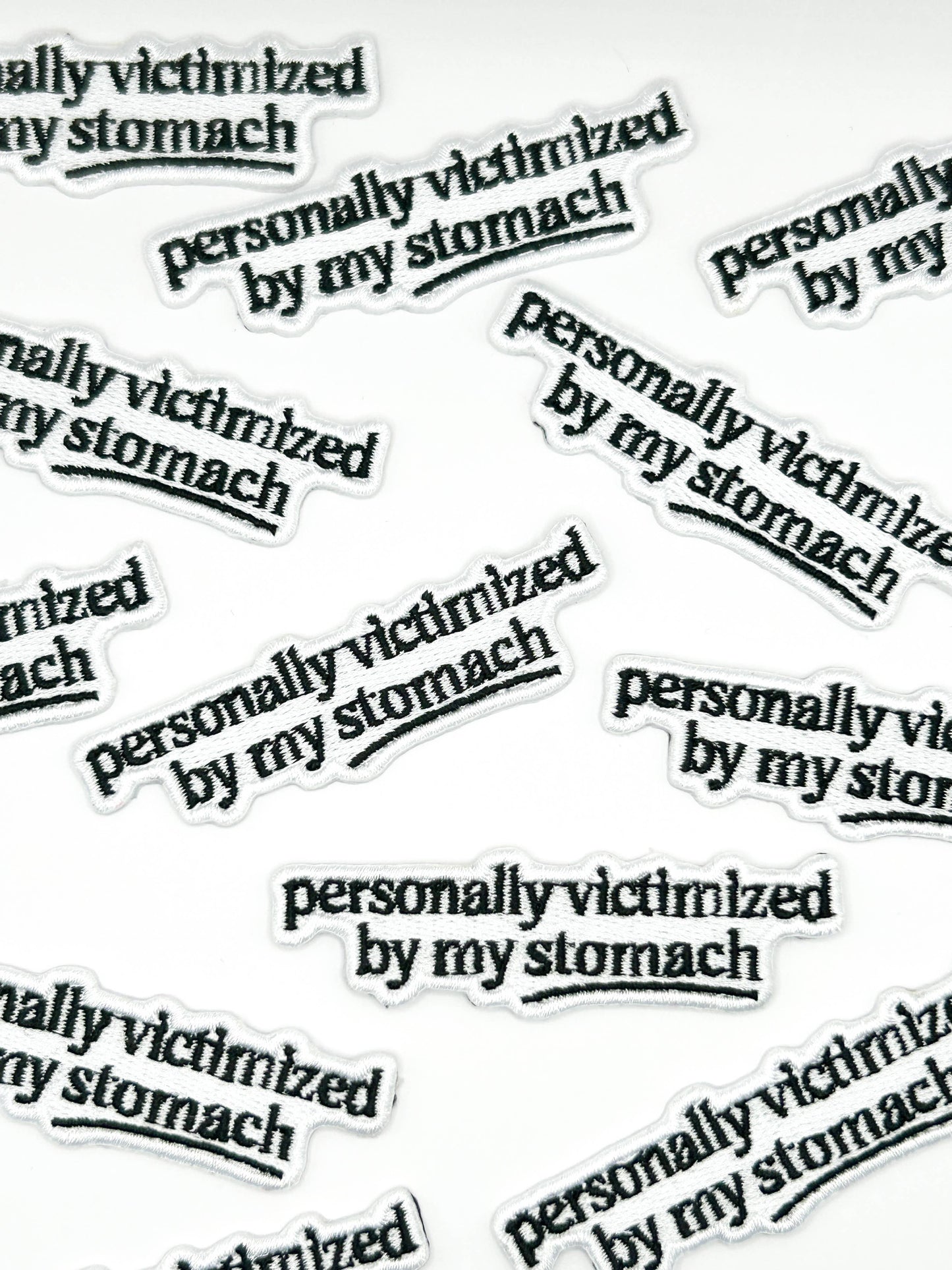 Personally Victimized By My Stomach Embroidered Patch Funny