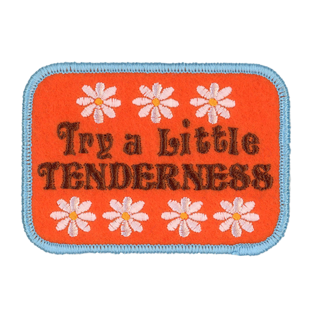 Try a Little Tenderness  Iron On Patch