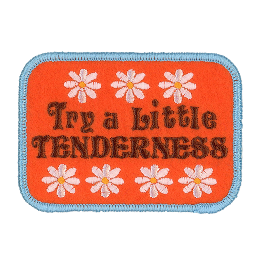 Try a Little Tenderness  Iron On Patch