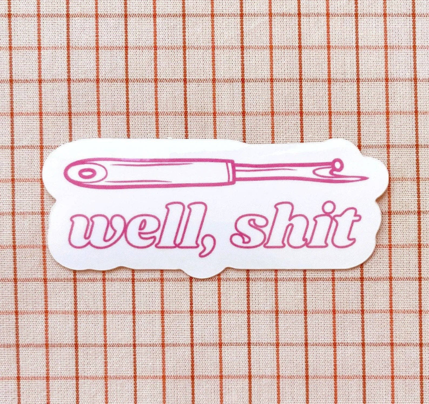 Well, shit seam ripper sticker fuschia