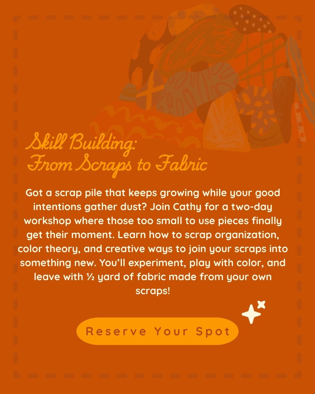 Skill Building: Scraps to Fabric  | November 1st & 8th 1 - 5pm